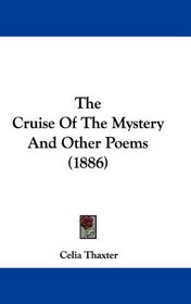 The Cruise Of The Mystery And Other Poems (1886)