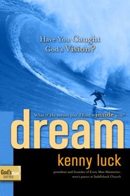 Dream: Have You Caught God's Vision? (God's Man Series)