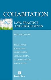 Cohabitation: Law, Practice and Precedents (Sixth Edition)