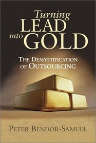 Turning Lead into Gold: The Demystification of Outsourcing