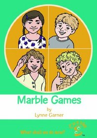 Games with Marbles: What Shall We Do Now? (Out of School)