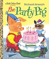 The Party Pig (Little Golden Book)