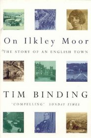 On Ilkley Moor: The Story of an English Town