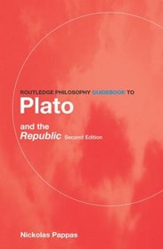 Routledge Philosophy GuideBook to Plato and the Republic