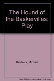 The Hound of the Baskervilles: Play