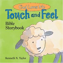 God Loves Me Touch and Feel Bible Storybook: God Loves Me (Interactive Board Books)