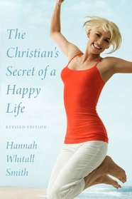 The Christian's Secret Of a Happy Life