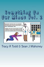 Something On Our Minds Vol. 2: An Anthology to Benefit the National Multiple Sclerosis Society Vol.2 (Volume 2)