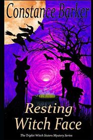Resting Witch Face (The Triplet Witch Sisters Mystery Series)