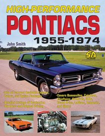 High-Performance Pontiacs 1955-1974 (S-a Design Performance History)