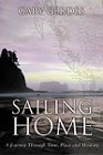 Sailing Home: A Journey Through Time, Place and Memory