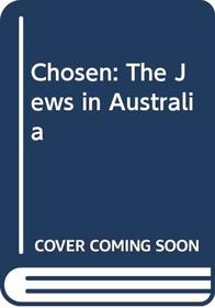 Chosen: The Jews in Australia