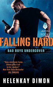 Falling Hard (Bad Boys Undercover, Bk 2)