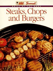 Steaks, Chops and Burgers (Grill By the Book)