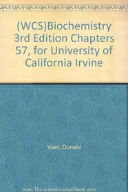 (WCS)Biochemistry 3rd Edition Chapters 57, for University of California Irvine