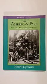 The American Past a Survey of American History Volume 1: To 1877 ( Instructor's Edition)