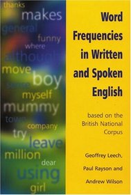 Word Frequencies in Written and Spoken English: Based on the British National Corpus