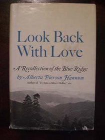 Look back with love;: A recollection of the Blue Ridge