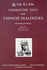 Character Text for Chinese Dialogues (Far Eastern Publications Series)