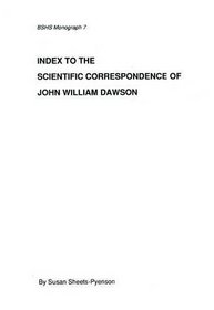 Index to the Scientific Correspondence of John William Dawson