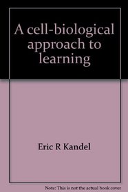 A cell-biological approach to learning (Grass lecture monograph)