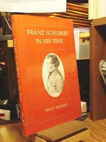 Franz Schubert in His Time
