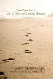 Confessions of a Transformed Heart