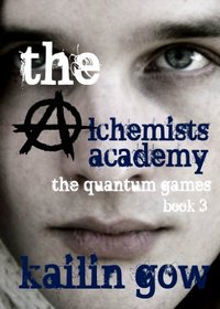 The Quantum Games (Alchemists Academy #3)