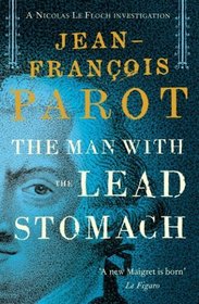 The Man with the Lead Stomach (Nicolas Le Floch, Bk 2)