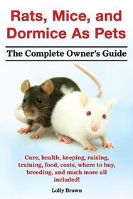 Rats, Mice, and Dormice as Pets