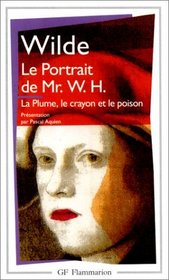 Le Portrait de Mr. W.H. ; La Plume, le crayon et le poisson (tude en vert)