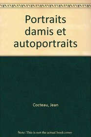 Portraits d'amis et autoportraits (French Edition)