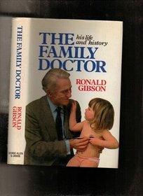 The Family Doctor: His Life  History