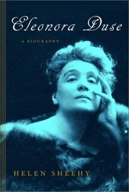 Eleonora Duse : A Biography