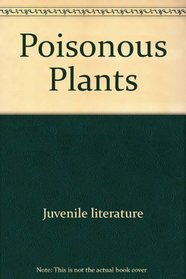 Poisonous plants (A First book)