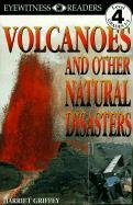 Volcanoes and Other Natural Disasters (DK Eyewitness Readers: Level 4 (Paperback))