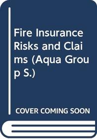 Fire Insurance Risks and Claims (Aqua Group)
