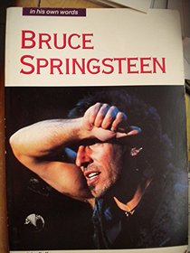 Bruce Springsteen: In His Own Words ((in Their Own Words))