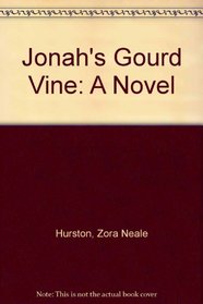 Jonah's Gourd Vine: A Novel