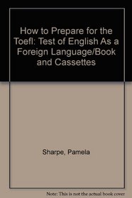 How to Prepare for the Toefl: Test of English As a Foreign Language/Book and Cassettes