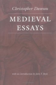 Medieval Essays (The Works of Christopher Dawson)