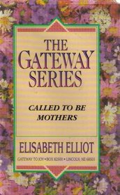 Called To Be Mothers [ 2 Audio Cassette Tapes ] (The Gateway Series)