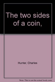 The two sides of a coin,
