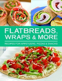 Flatbreads, Wraps, & More
