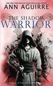 The Shadow Warrior (Ars Numina, Bk 4)