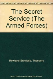 The Secret Service (The Armed Forces)