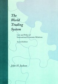 The World Trading System - 2nd Edition: Law and Policy of International Economic Relations