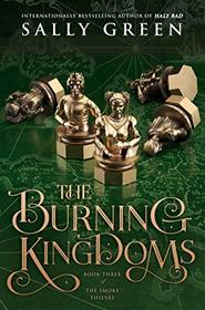 The Burning Kingdoms (The Smoke Thieves)