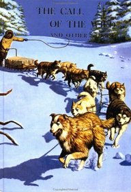 The Call of the Wild and Other Stories (Illustrated Junior Library)