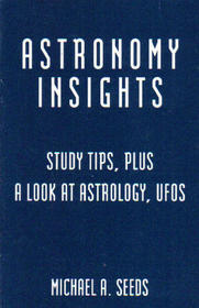 Astronomy Insights: Study Tips, Plus a Look at Astrology and UFOs